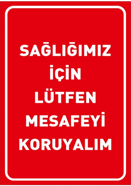 Sağlığımız İçin Lütfen Mesafeyi Koruyalım Zemin Kırmızı Pankartı Dekote Malzeme 50 x 70 cm Syl49