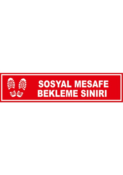 Sosyal Mesafe Bekleme Sınırı Afiş Sticker Yapıştırma 12 x 50 cm Syl21