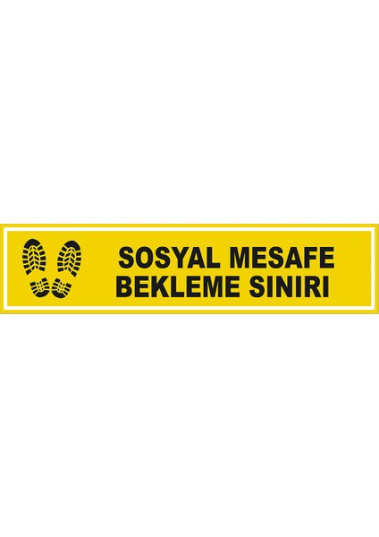 Sosyal Mesafe Bekleme Sınırı Sarı Renk Afiş Sticker Yapıştırma 12 x 50 cm Syl22