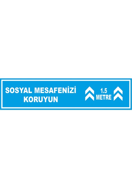 Sosyal Mesafenizi Koruyun Yazı Mavi Renk Yere Yapıştırılacak Sticker Afiş 12 x 50 cm Syl23