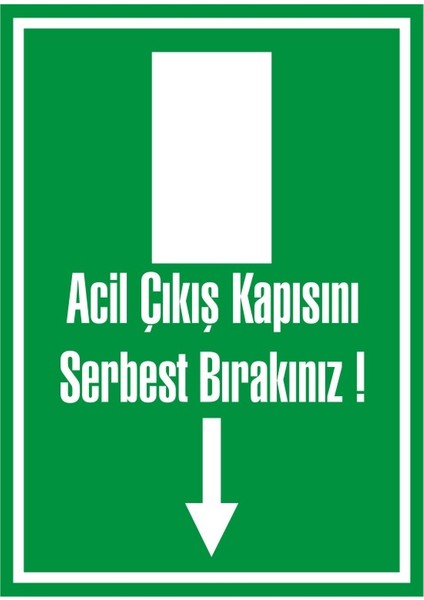 İzmir Serifgari Acil Çıkış Kapısını Serbest Bırakınız 2.6 mm PVC Uyarı Levhası 17,5 x 25 cm