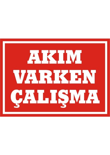 İzmir Serifgari Akım Varken Çalışma 2.6 mm PVC Uyarı Levhası 17,5 x 25 cm