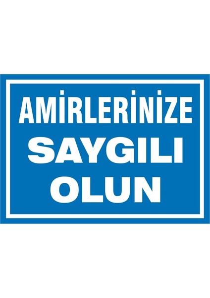 İzmir Serifgari Amirlerinize Saygılı Olun Galvaniz Uyarı Levhası 17,5 x 25 cm