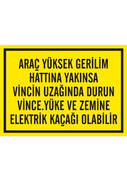 İzmir Serifgari Aracı Yüksek Gerilim Hattından Uzak Tutun Galvaniz Uyarı Levhası 17,5 x 25 cm