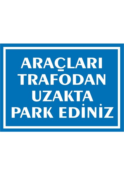 İzmir Serifgari Araçları Trafodan Uzakta Park Ediniz (Kendinden Yapışkanlı Etiket) 17,5 x 25 cm