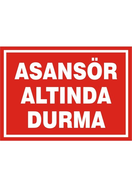 İzmir Serifgari Asansör Altında Durma Galvaniz Uyarı Levhası 17,5 x 25 cm