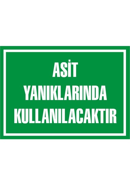 İzmir Serifgari Asit Yanıklarında Kullanılacaktır Galvaniz Uyarı Levhası 17,5 x 25 cm