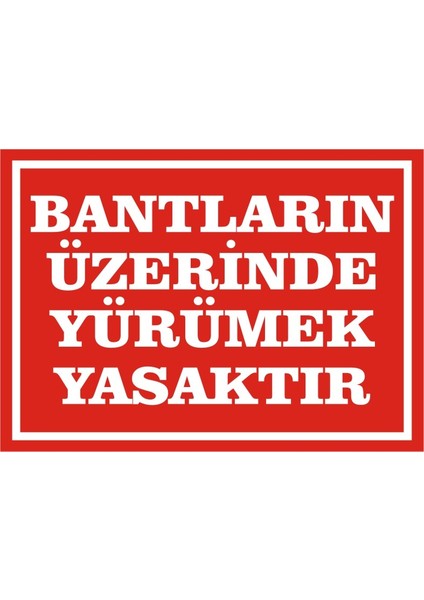 İzmir Serifgari Bantların Üzerinde Yürümek Yasaktır (Kendinden Yapışkanlı Etiket) 17,5 x 25 cm