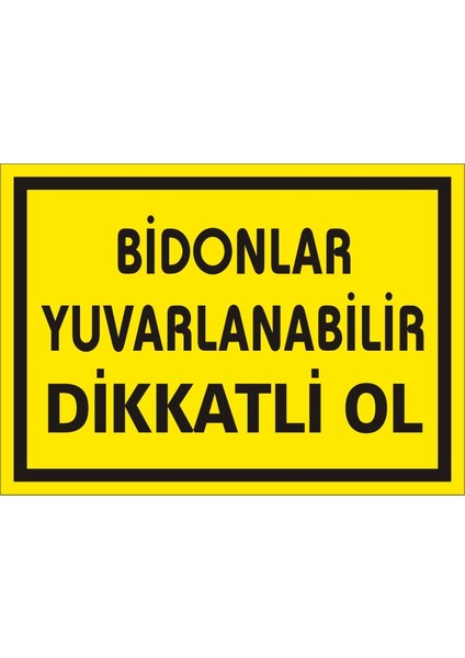 İzmir Serifgari Bidonlar Yuvarlanabilir Dikkatli Ol (Kendinden Yapışkanlı Etiket) 17,5 x 25 cm