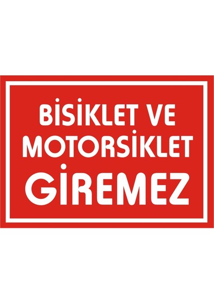 İzmir Serifgari Bisiklet Ve Motorsiklet Giremez 2.6 mm PVC Uyarı Levhası 17,5 x 25 cm