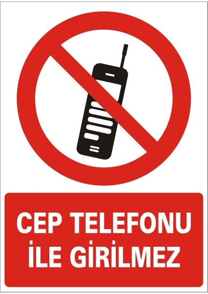 İzmir Serifgari Cep Telefonu İle Girilmez Galvaniz Uyarı Levhası 35 x 50 cm