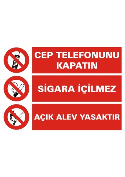 İzmir Serifgari Cep Telefonunu Kapatın/ Sigara İçilmez/ Açık Alev Yasaktır Galvaniz Uyarı Levhası 17,5 x 25 cm