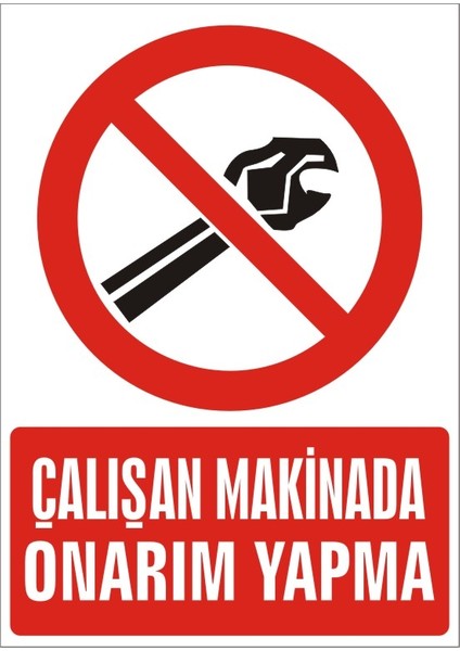 İzmir Serifgari Çalışan Makinada Onarım Yapma 2.6 mm PVC Uyarı Levhası 17,5 x 25 cm