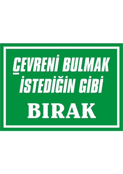 İzmir Serifgari Çevreni Bulmak İstediğin Gibi Bırak (Kendinden Yapışkanlı Etiket) 17,5 x 25 cm