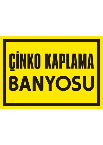 İzmir Serifgari Çinko Kaplama Banyosu 2.6 mm PVC Uyarı Levhası 17,5 x 25 cm