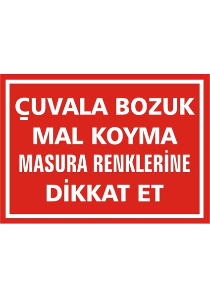 İzmir Serifgari Çuvala Bozuk Mal Koyma Masura Renklerine Dikkat Et Galvaniz Uyarı Levhası 17,5 x 25 cm