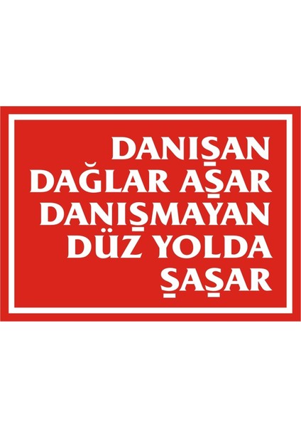 İzmir Serifgari Danışan Dağlar Aşar Danışmayan Düz Yolda Şaşar (Kendinden Yapışkanlı Etiket) 17,5 x 25 cm