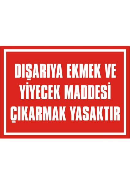 İzmir Serifgari Dışarıya Ekmek Ve Yiyecek Maddesi Çıkarmak Yasaktır Galvaniz Uyarı Levhası 17,5 x 25 cm