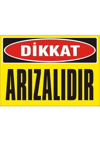 İzmir Serifgari Dikkat Arızalıdır (Kendinden Yapışkanlı Etiket) 17,5 x 25 cm