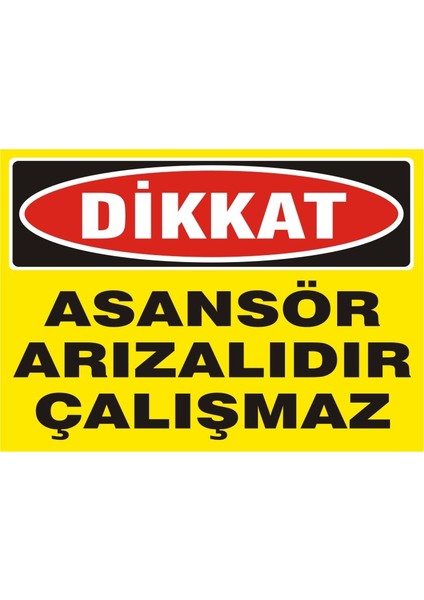 İzmir Serifgari Dikkat Asansör Arızalıdır Çalışmaz 2.6 mm PVC Uyarı Levhası 17,5 x 25 cm