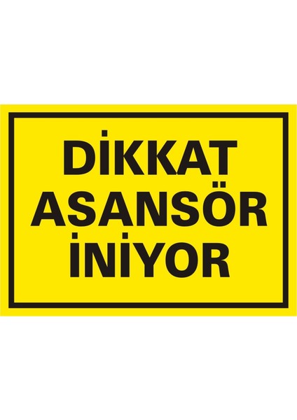 İzmir Serifgari Dikkat Asansör İniyor Galvaniz Uyarı Levhası 17,5 x 25 cm