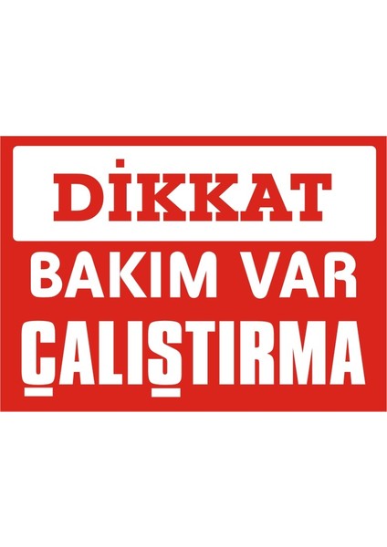 İzmir Serifgari Dikkat Bakım Var Çalıştırma Galvaniz Uyarı Levhası 17,5 x 25 cm