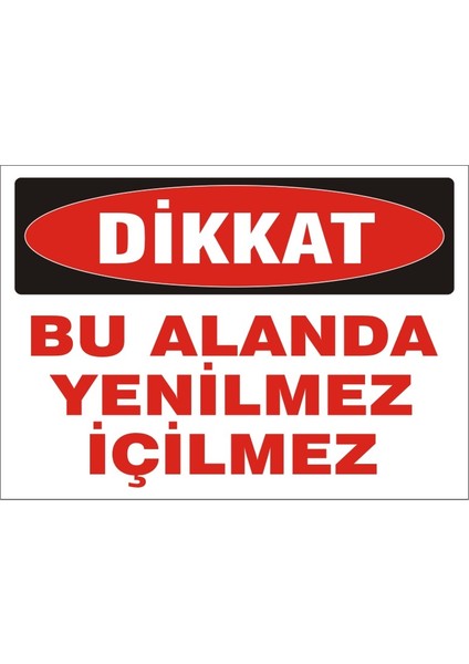 İzmir Serifgari Dikkat Bu Alanda Yenilmez İçilmez (Kendinden Yapışkanlı Etiket) 17,5 x 25 cm