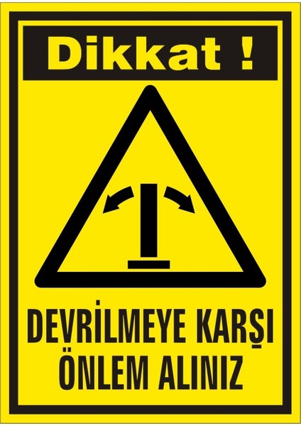 İzmir Serifgari Dikkat Devrilmeye Karşı Önlem Alınız (Kendinden Yapışkanlı Etiket) 17,5 x 25 cm
