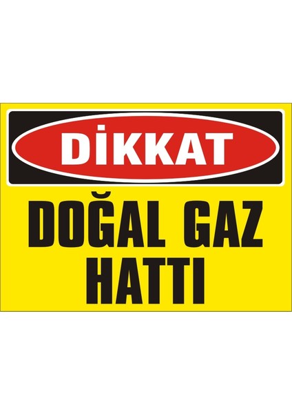 İzmir Serifgari Dikkat Doğal Gaz Hattı Galvaniz Uyarı Levhası 17,5 x 25 cm