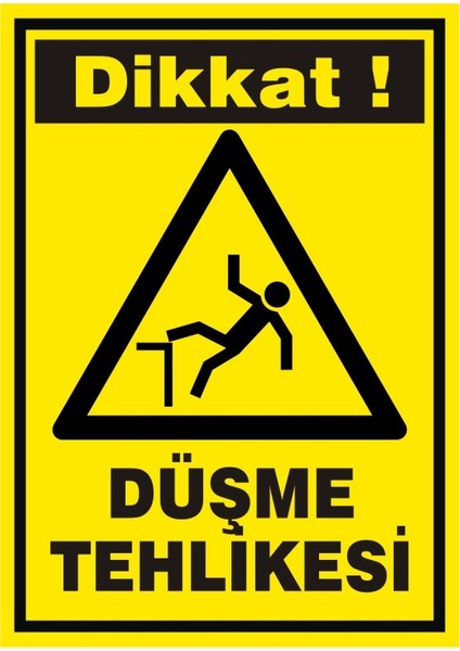 İzmir Serifgari Dikkat Düşme Tehlikesi Galvaniz Uyarı Levhası 17,5 x 25 cm