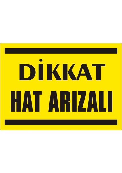 İzmir Serifgari Dikkat Hat Arızalı 2.6 mm PVC Uyarı Levhası 17,5 x 25 cm