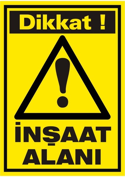 İzmir Serifgari Dikkat İnşaat Alanı 2.6 mm PVC Uyarı Levhası 17,5 x 25 cm