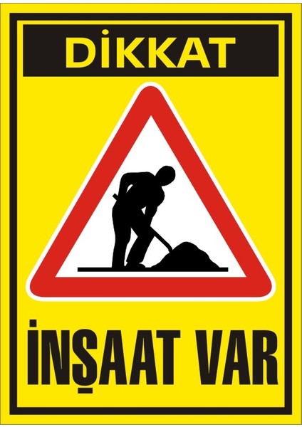 İzmir Serifgari Dikkat İnşaat Var 2.6 mm PVC Uyarı Levhası 17,5 x 25 cm