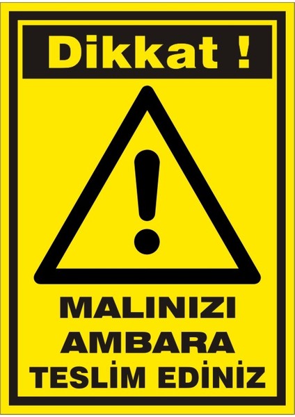 İzmir Serifgari Dikkat Malınızı Ambara Teslim Ediniz (Kendinden Yapışkanlı Etiket) 17,5 x 25 cm