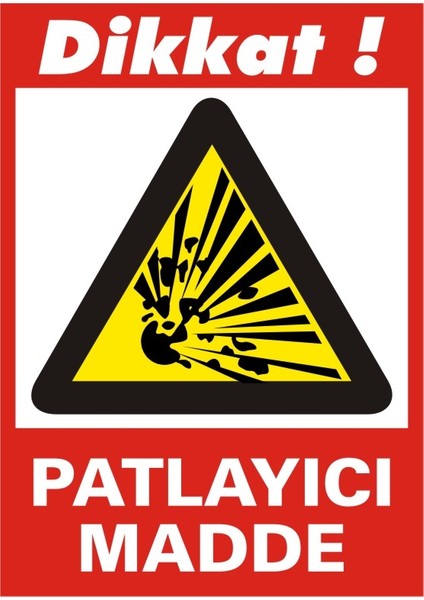 İzmir Serifgari Dikkat Patlayıcı Madde Galvaniz Uyarı Levhası 17,5 x 25 cm