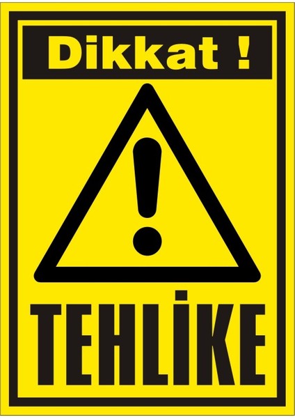 İzmir Serifgari Dikkat Tehlike 2.6 mm PVC Uyarı Levhası 17,5 x 25 cm