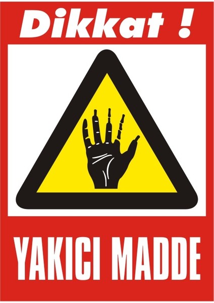 İzmir Serifgari Dikkat Yakıcı Madde 2.6 mm PVC Uyarı Levhası 17,5 x 25 cm