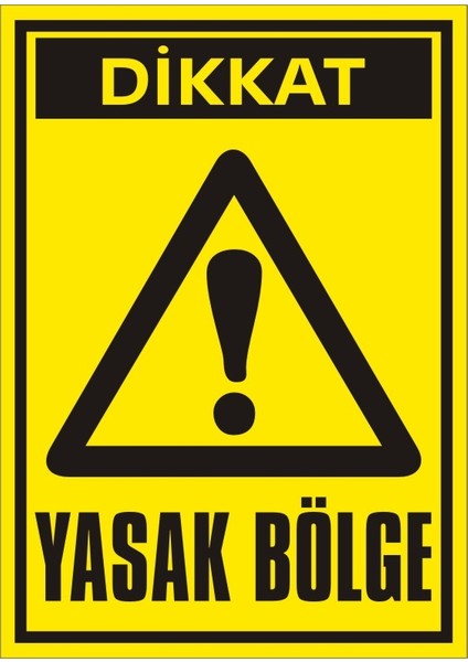 İzmir Serifgari Dikkat Yasak Bölge 2.6 mm PVC Uyarı Levhası 17,5 x 25 cm