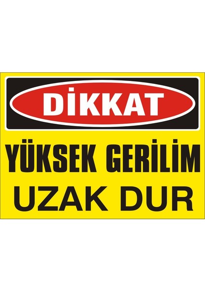 İzmir Serifgari Dikkat Yüksek Gerilim Uzak Dur 2.6 mm PVC Uyarı Levhası 17,5 x 25 cm