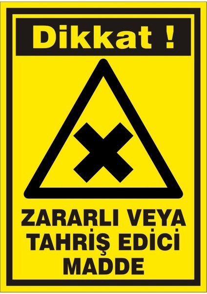 İzmir Serifgari Dikkat Zararlı Veya Tahriş Edici Madde Sticker Uyarı Levhası 17,5 x 25 cm