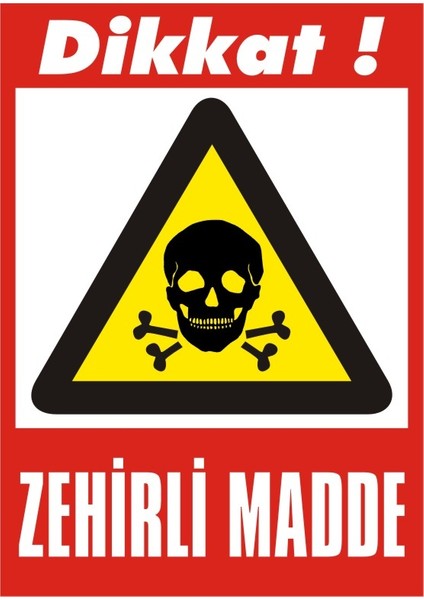 İzmir Serifgari Dikkat Zehirli Madde 2.6 mm PVC Uyarı Levhası 17,5 x 25 cm