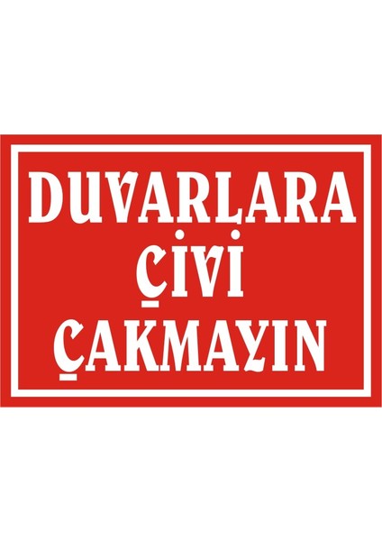 İzmir Serifgari Duvarlara Çivi Çakmayın (Kendinden Yapışkanlı Etiket) 17,5 x 25 cm