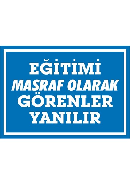 İzmir Serifgari Eğitimi Masraf Olarak Görenler Yanılır (Kendinden Yapışkanlı Etiket) 17,5 x 25 cm