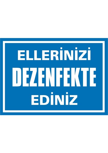 İzmir Serifgari Ellerinizi Dezenfekte Ediniz (Yazı) (Kendinden Yapışkanlı Etiket) 17,5 x 25 cm