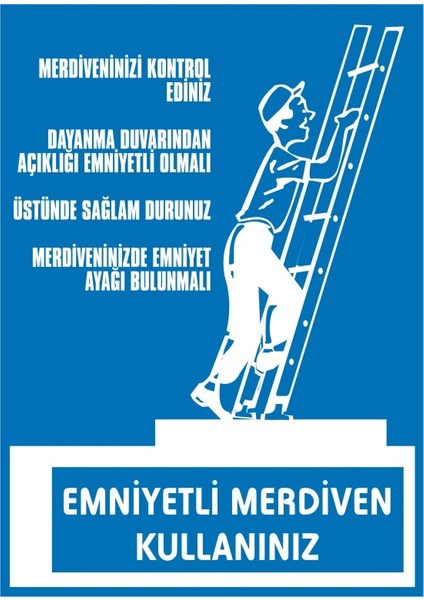 İzmir Serifgari Emniyetli Merdiven Kullanınız (Kendinden Yapışkanlı Etiket) 17,5 x 25 cm