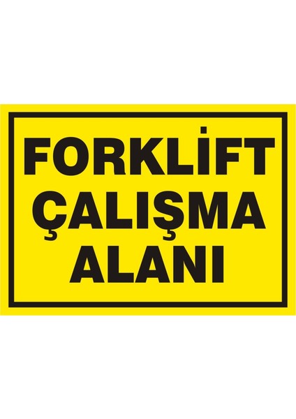 İzmir Serifgari Forklift Çalışma Alanı (Kendinden Yapışkanlı Etiket) 17,5 x 25 cm