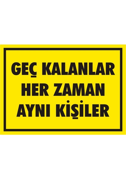 İzmir Serifgari Geç Kalanlar Her Zaman Aynı Kişiler (Kendinden Yapışkanlı Etiket) 17,5 x 25 cm