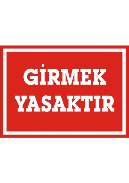 İzmir Serifgari Girmek Yasaktır Galvaniz Uyarı Levhası 17,5 x 25 cm