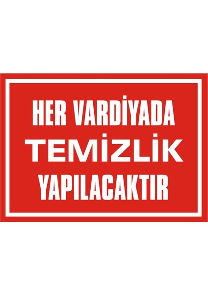 İzmir Serifgari Her Vardiyada Temizlik Yapılacaktır Galvaniz Uyarı Levhası 17,5 x 25 cm