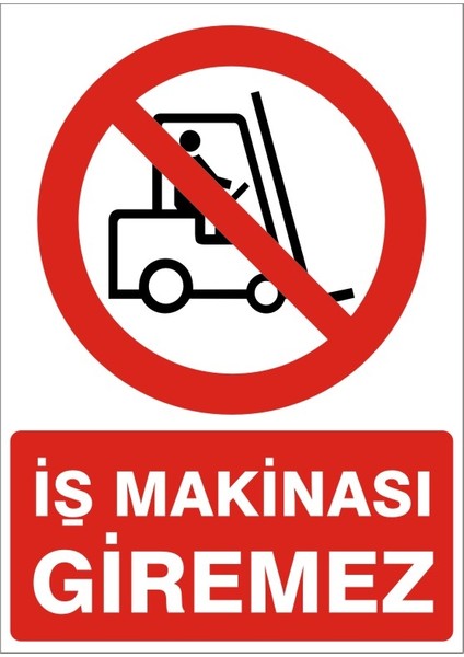 İzmir Serifgari İş Makinası Giremez Galvaniz Uyarı Levhası 17,5 x 25 cm